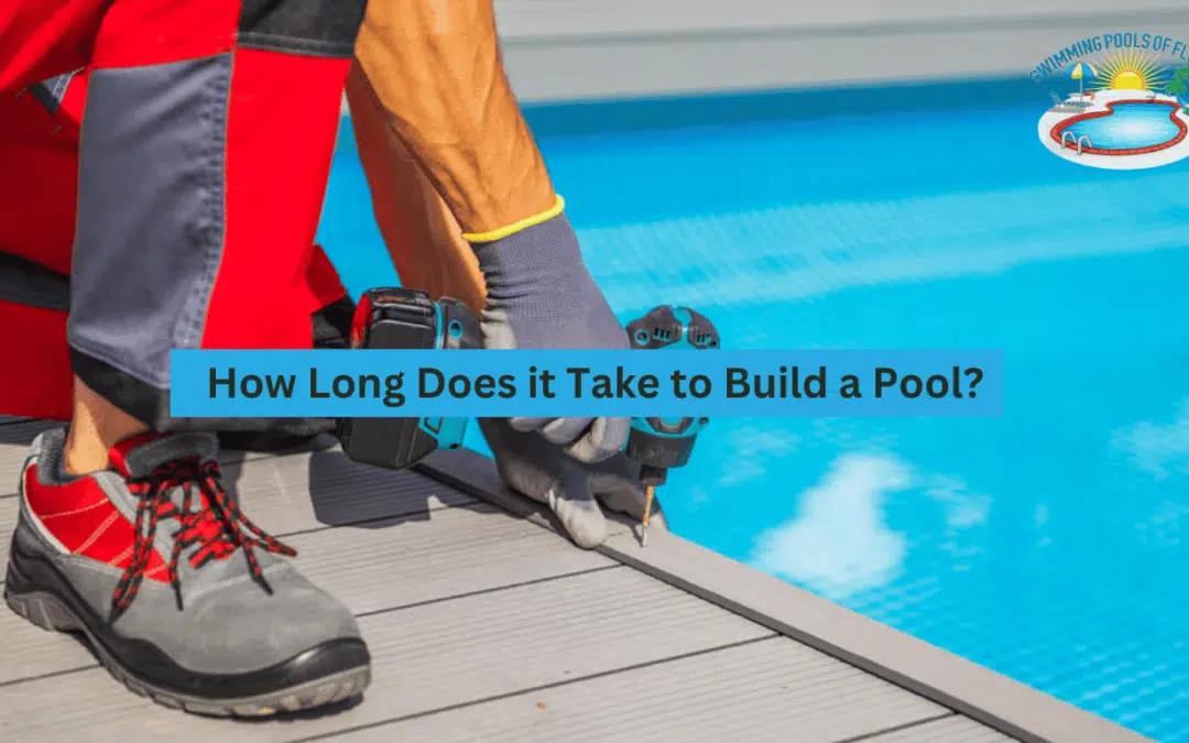 How Long Does it Take to Build a Pool?