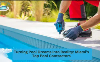 Turning Pool Dreams into Reality: Miami’s Top Pool Contractors